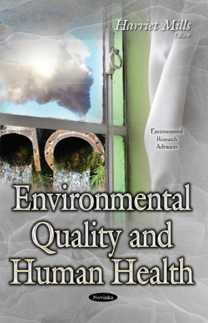 Book cover of: Environmental Quality & Human Health. By: Harriet Mills