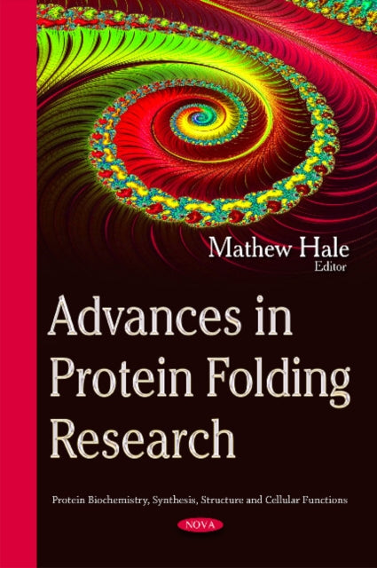 Book cover of: Advances in Protein Folding Research. By: Mathew Hale