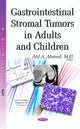 Book cover of: Gastrointestinal Stromal Tumors in Adults & Children. By: Atif A. Ahmed