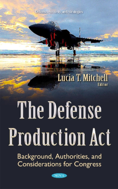 Book cover of: Defense Production Act. By: Lucia T. Mitchell