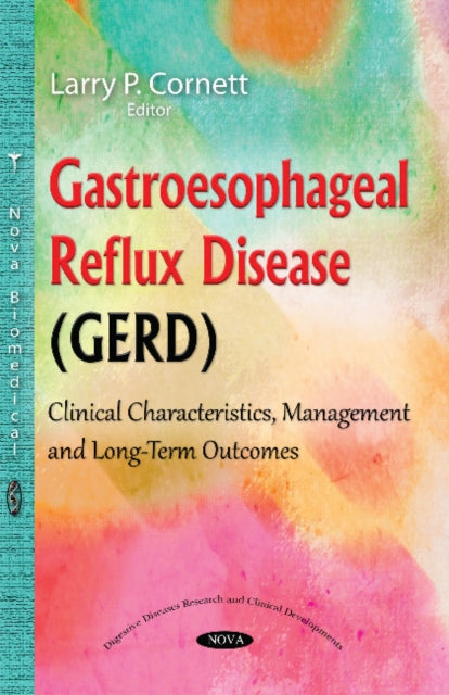 Book cover of: Gastroesophageal Reflux Disease (GERD). By: Larry P. Cornett