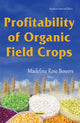 Book cover of: Profitability of Organic Field Crops. By: Madeline Rose Bowers