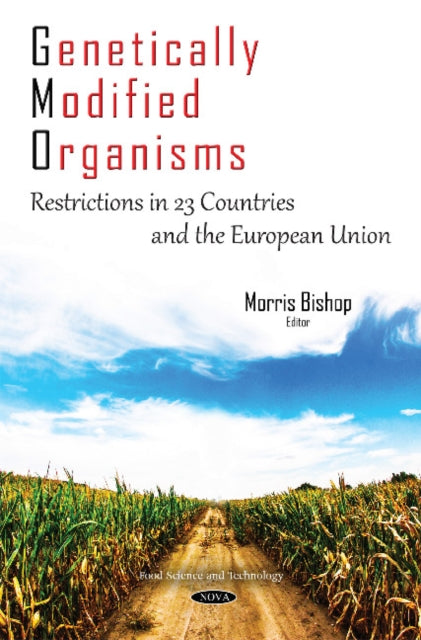 Book cover of: Genetically Modified Organisms. By: Morris Bishop