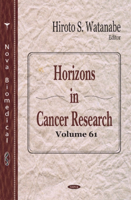 Book cover of: Horisons in Cancer Research. By: Hiroto S. Watanabe