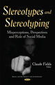 Book cover of: Stereotypes & Stereotyping. By: Claude Fields