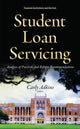 Book cover of: Student Loan Servicing. By: Carly Adkins