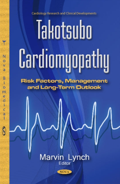 Book cover of: Takotsubo Cardiomyopathy. By: Marvin Lynch