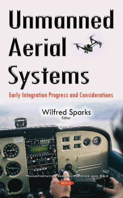 Book cover of: Unmanned Aerial Systems. By: Wilfred Sparks