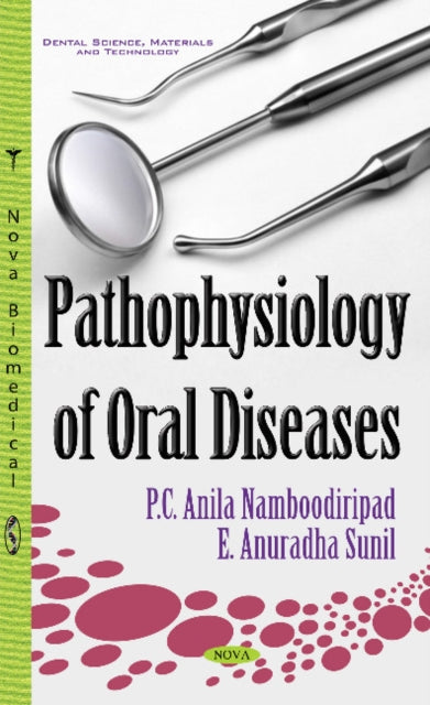 Book cover of: Pathophysiology of Oral Diseases. By: P. C. Anila Namboodiripad