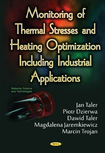 Book cover of: Monitoring of Thermal Stresses & Heating Optimization Including Industrial Applications. By: Jan Taler