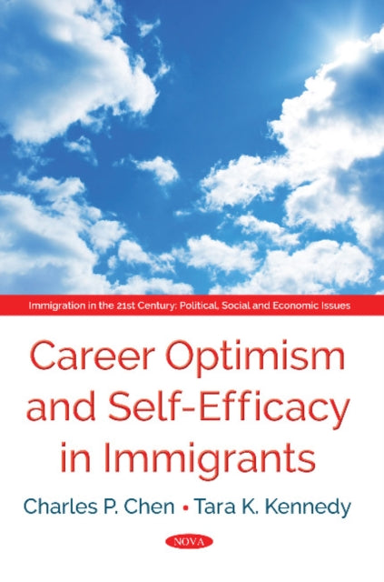 Book cover of: Career Optimism and Self-Efficacy in Immigrants. By: Charles P. Chen