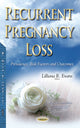 Book cover of: Recurrent Pregnancy Loss. By: Lilliana R. Evans