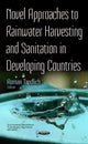 Book cover of: Novel Approaches to Rainwater Harvesting & Sanitation in Developing Countries. By: Roman Tandlich