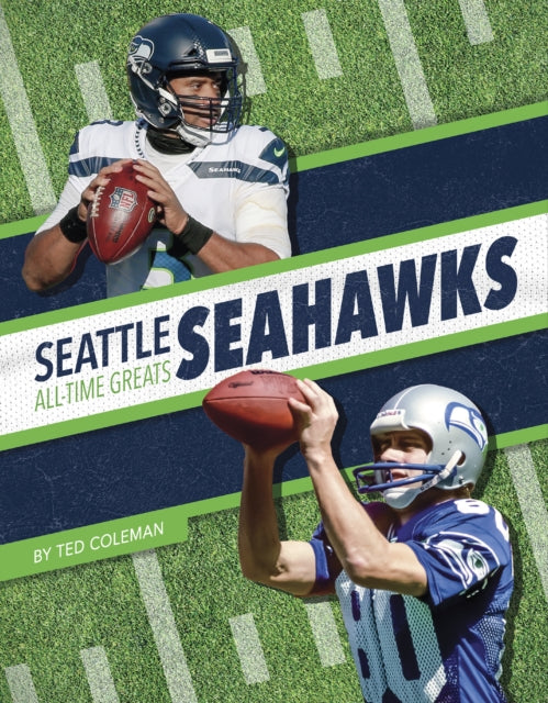 Book cover of: Seattle Seahawks All-Time Greats. By: Ted Coleman