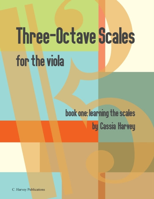 Book cover of: Three-Octave Scales for the Viola, Book One, Learning the Scales