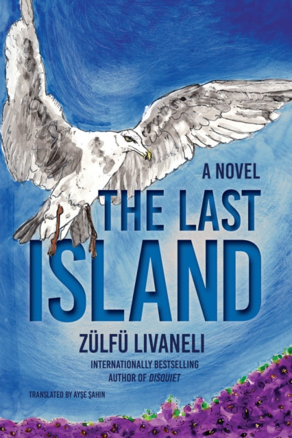 Book cover of: Last Island. By: Zülfü Livaneli