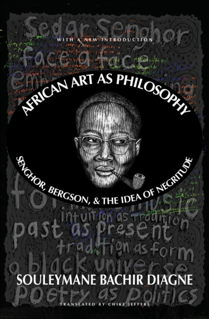 Book cover of: African Art as Philosophy. By: Souleymane Bachir Diagne