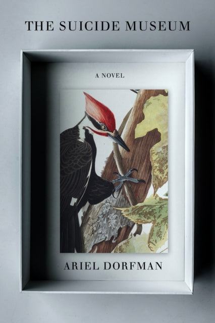 Book cover of: Suicide Museum. By: Ariel Dorfman