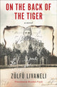 Book cover of: On the Back of the Tiger. By: Zulfu Livaneli