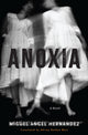 Book cover of: Anoxia. By: Miguel-Ángel Hernández
