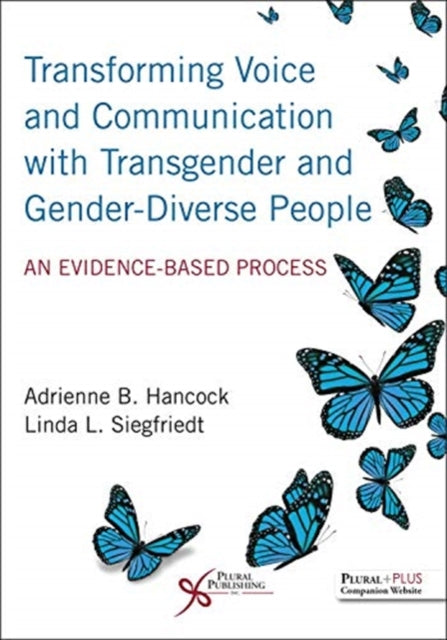 Book cover of: Transforming Voice and Communication with Transgender and Gender-Diverse People. By: Adrienne B. Hancock