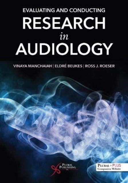 Book cover of: Evaluating and Conducting Research in Audiology. By: Vinaya Manchaiah