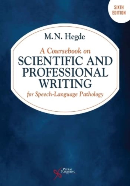 Book cover of: Coursebook on Scientific and Professional Writing for Speech-Language Pathology. By: M. N. Hegde