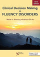 Book cover of: Clinical Decision Making in Fluency Disorders. By: Walter H. Manning