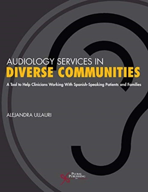 Book cover of: Audiology Services in Diverse Communities. By: Alejandra Ullauri