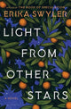 Book cover of: Light from Other Stars. By: Erika Swyler