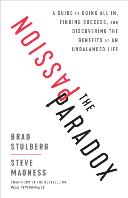 Book cover of: Passion Paradox. By: Brad Stulberg