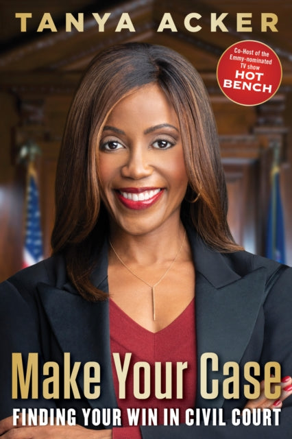 Book cover of: Make Your Case. By: Tanya Acker