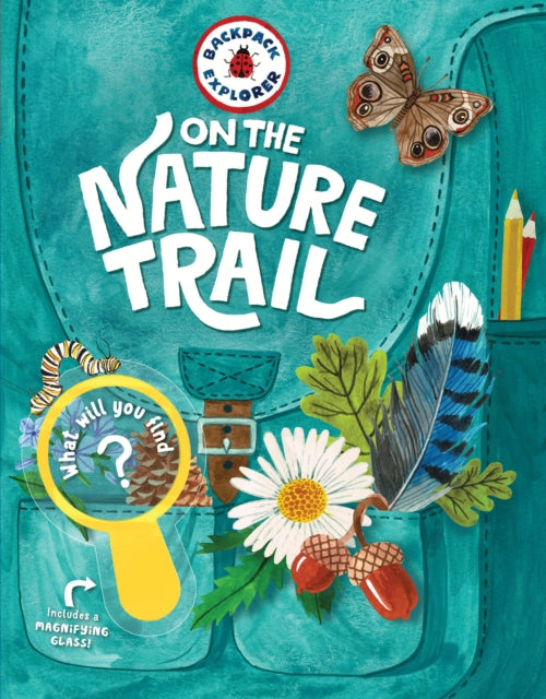 Book cover of: Backpack Explorer: On the Nature Trail. By: Editors of Storey Publishing