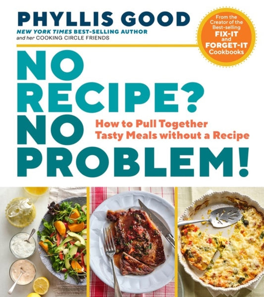 Book cover of: No Recipe? No Problem!. By: Phyllis Good