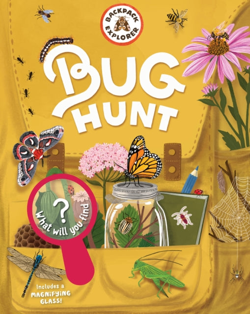 Book cover of: Backpack Explorer: Bug Hunt. By: Editors of Storey Publishing