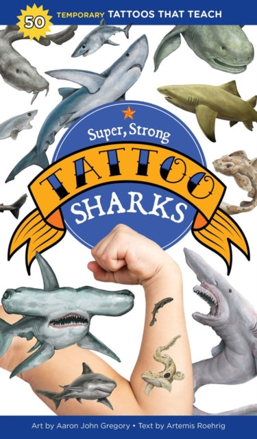 Book cover of: Super, Strong Tattoo Sharks. By: Aaron John Gregory