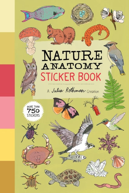 Book cover of: Nature Anatomy Sticker Book. By: Julia Rothman