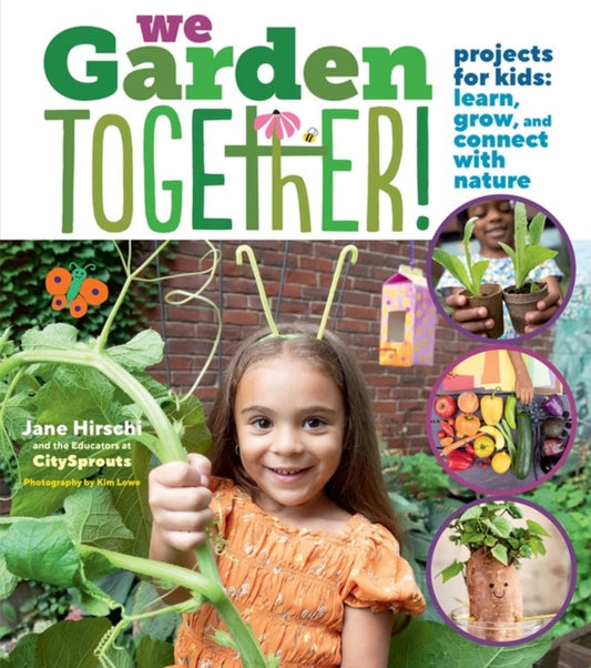 Book cover of: We Garden Together!. By: Jane Hirschi