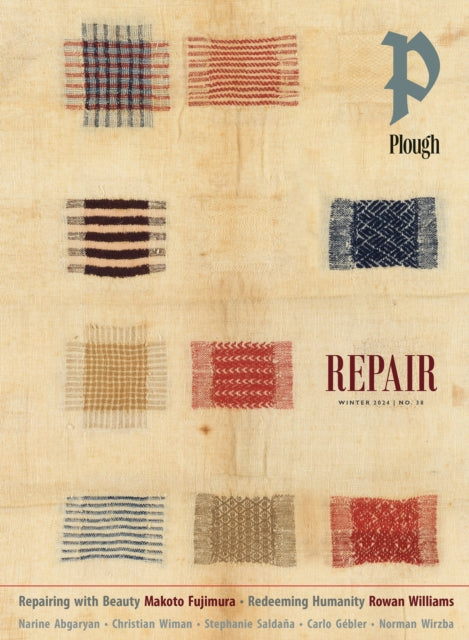 Book cover of: Plough Quarterly No. 38 - Repair