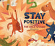 Book cover of: Stay Positive. By: The Hold The Hold Steady