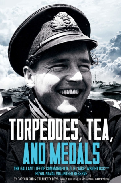 Book cover of: Torpedoes, Tea, and Medals. By: Chris O'Flaherty