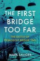 Book cover of: First Bridge Too Far. By: Mark Saliger