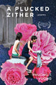 Book cover of: Plucked Zither. By: Phuong Vuong