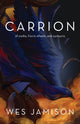 Book cover of: Carrion. By: Wes Jamison