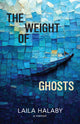 Book cover of: Weight of Ghosts. By: Laila Halaby