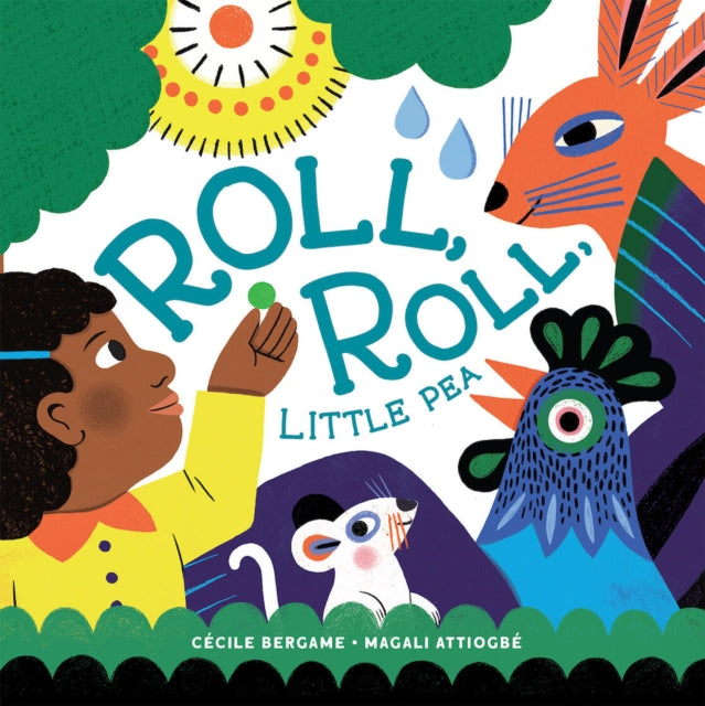 Book cover of: Roll, Roll, Little Pea. By: Cécile Bergame