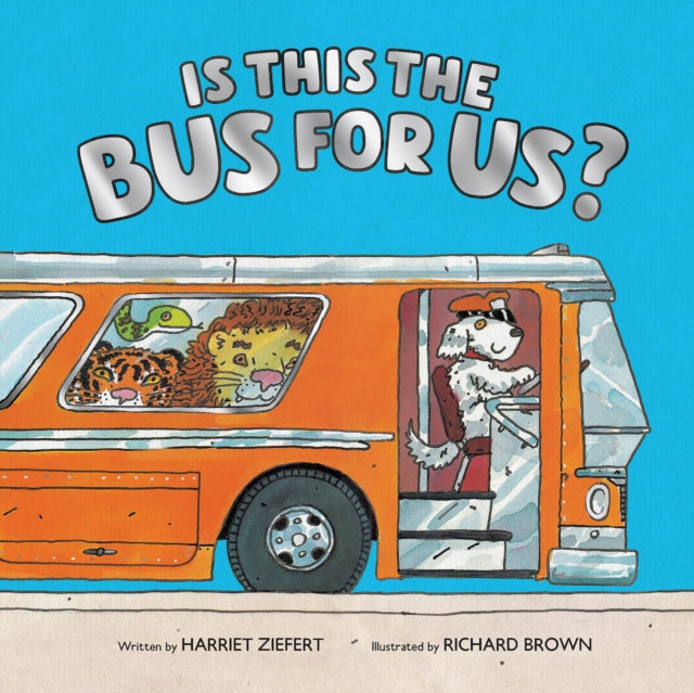 Book cover of: Is This the Bus for Us?. By: Harriet Ziefert
