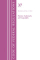 Book cover of: Code of Federal Regulations, Title 37 Patents, Trademarks and Copyrights, Revised as of July 1, 2022. By: Office Of The Federal Register (U.S.)