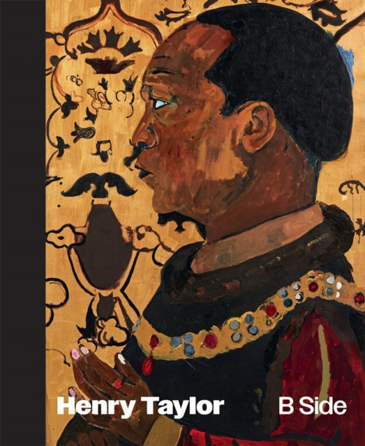 Book cover of: Henry Taylor: B Side. By: Bennett Simpson