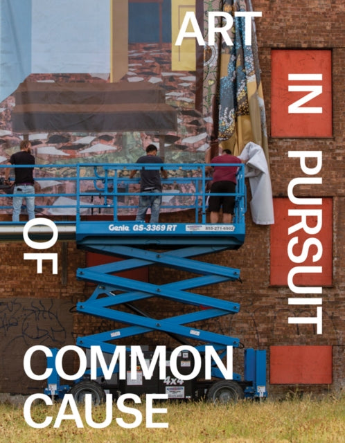 Book cover of: Art in Pursuit of Common Cause. By: Abigail Winograd